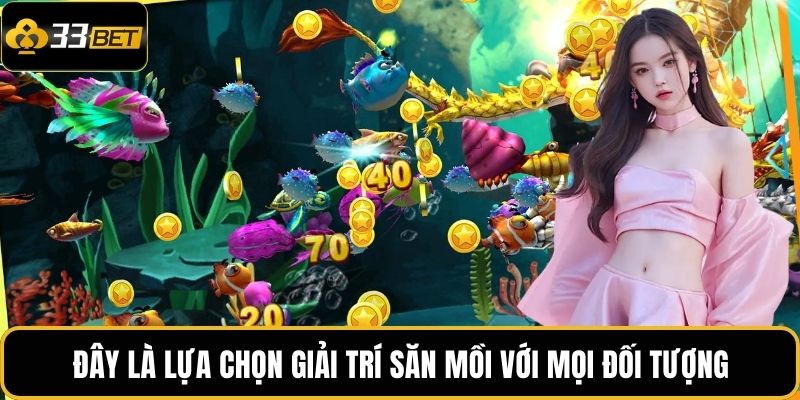 Bắn Cá May Mắn | Săn Cá Vui Nhộn, Kho Báu Bất Ngờ 4 Đây là lựa chọn giải trí săn mồi với mọi đối tượng