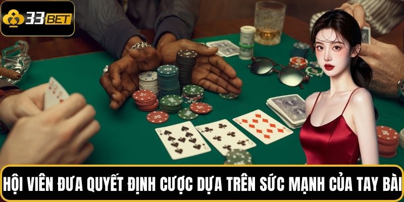 Xì Tố 33BET: Cơ Hội Thắng Thưởng Hấp Dẫn Trong Từng Ván 3 Hội viên đưa quyết định cược dựa trên sức mạnh của tay bài