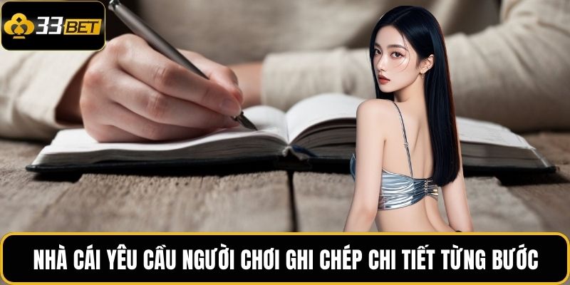 Cách Bắt Lô Chuẩn Theo Ngày: Bí Kíp Tối Ưu Tỷ Lệ Trúng 33BET 4 Nhà cái yêu cầu người chơi ghi chép chi tiết từng bước