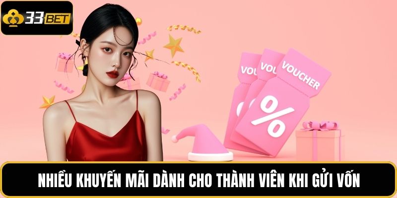 Nạp Tiền 33BET | Giao Dịch Nhanh Gọn, Hỗ Trợ Đa Kênh 2 Nhiều khuyến mãi dành cho thành viên khi gửi vốn