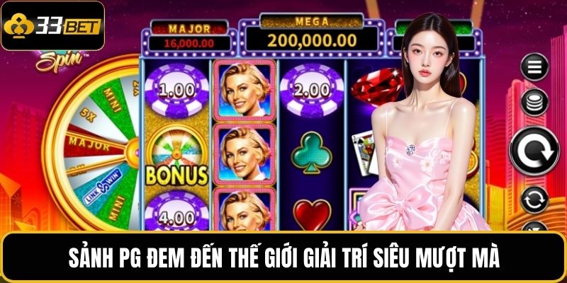 Sảnh PG đem đến thế giới giải trí siêu mượt mà