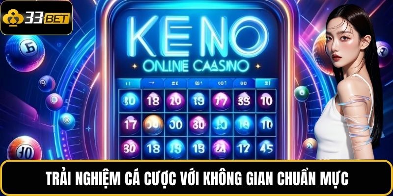Trải nghiệm cá cược với không gian chuẩn mực